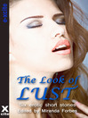 Look the Look of Lust (eBook): A collection of six erotic stories